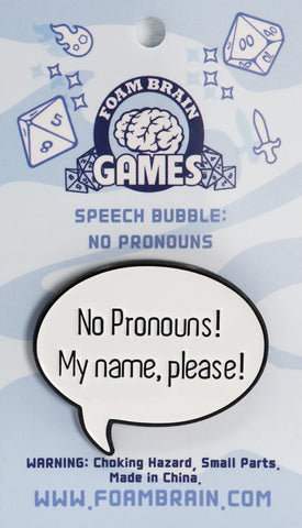 Speech Bubble Pin -No Pronouns