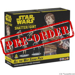 Star Wars: Shatterpoint - All the Way: Cassioan Andor Squad Pack