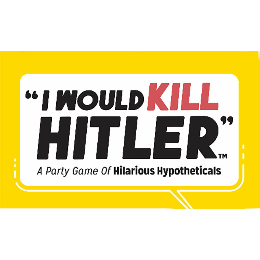 I Would Kill Hitler: Second Edition