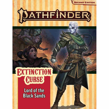 Pathfinder (2E): Adventure Path: Lord of the Black Desert (Extinction Curse 5 OF 6)