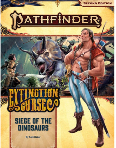 Pathfinder (2E): Adventure Path: Siege of Dinosuars (Extinction Curse 4 of 6)
