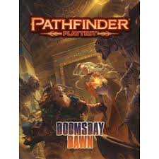Pathfinder Playtest: Doomsday Dawn