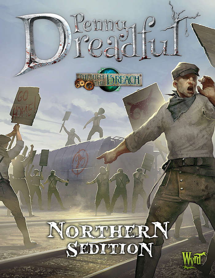 Penny Dreadful RPG: Through The Breach - Northern Sedition