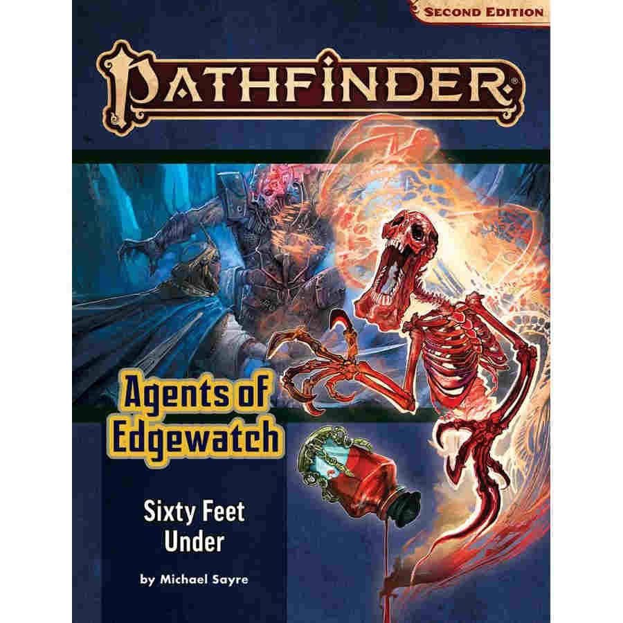 Pathfinder (2E): Adventure Path: Sixty Feet Under (Agents of Edgewatch 2 of 6)