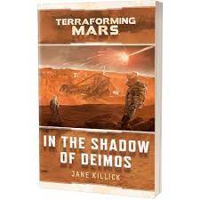 Terraforming Mars: In the Shadow of Deimos by Jane Killick AC029 (paperback)